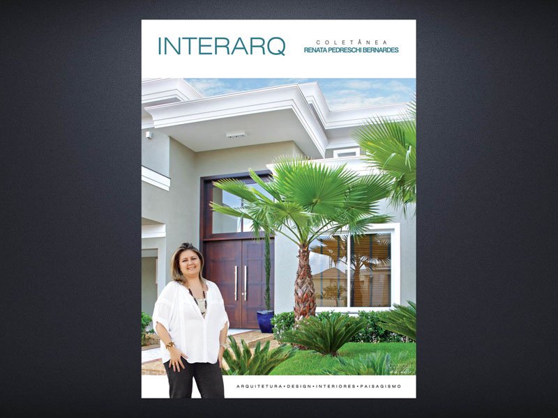 INTERARQ COLETÂNEA RENATA PEDRESCHI – ED. 05 - Revista InterArq | Arquitetura, Decoração, Design, Paisagismo e Lifestyle