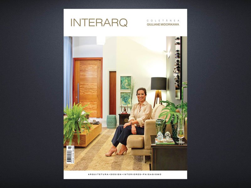 INTERARQ COLETÂNEA GIULIANE MIDORIKAWA – ED. 08 - Revista InterArq | Arquitetura, Decoração, Design, Paisagismo e Lifestyle