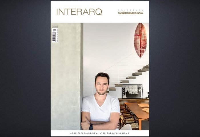 INTERARQ COLETÂNEA FAGNER MENDES GAVA – ED. 30 - Revista InterArq | Arquitetura, Decoração, Design, Paisagismo e Lifestyle