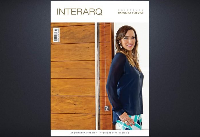 INTERARQ COLETÂNEA CAROLINA VIÁFORA – ED. 42 - Revista InterArq | Arquitetura, Decoração, Design, Paisagismo e Lifestyle