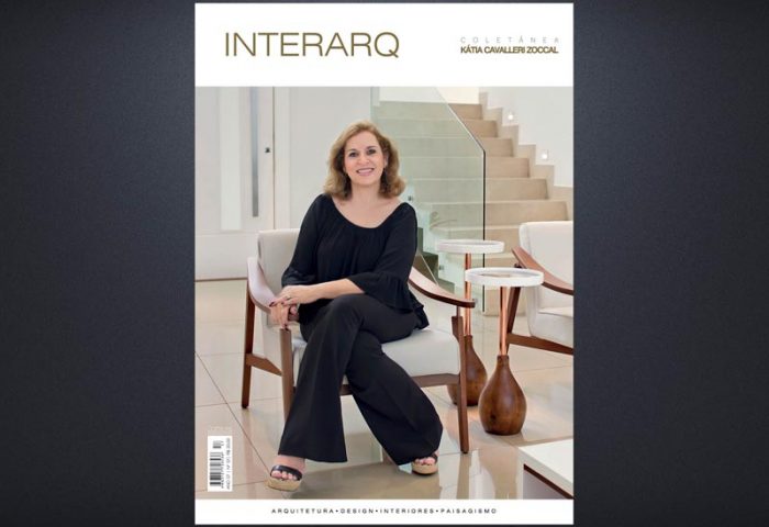 INTERARQ COLETÂNEA KÁTIA CAVALLERI ZOCCAL – ED. 57 - Revista InterArq | Arquitetura, Decoração, Design, Paisagismo e Lifestyle