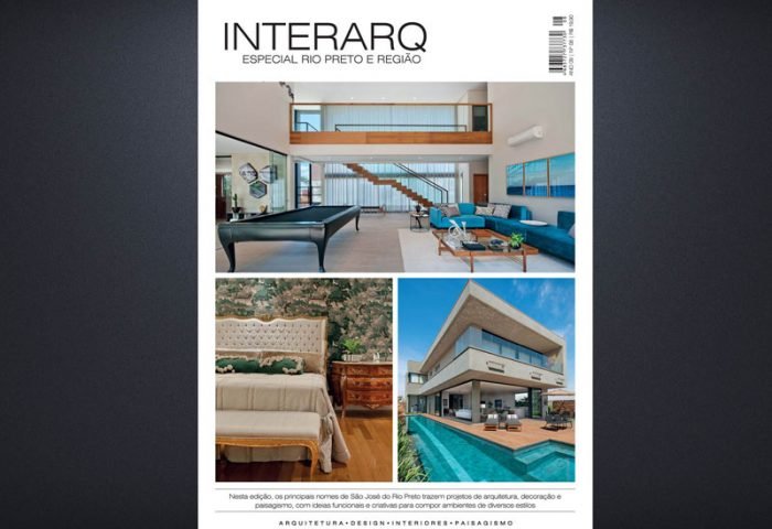 INTERARQ ESPECIAL RIO PRETO E REGIÃO – ED 08 - Revista InterArq | Arquitetura, Decoração, Design, Paisagismo e Lifestyle