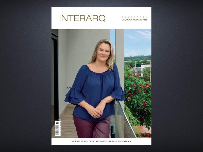 INTERARQ COLETÂNEA LUCIANA FAVA SCARE – ED. 64 - Revista InterArq | Arquitetura, Decoração, Design, Paisagismo e Lifestyle