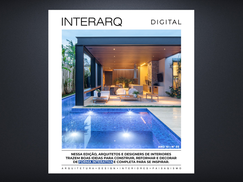 INTERARQ DIGITAL 03 - Revista InterArq | Arquitetura, Decoração, Design, Paisagismo e Lifestyle