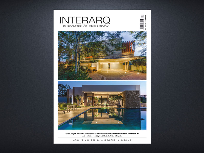 INTERARQ ESPECIAL RIBEIRÃO PRETO E REGIÃO – ED 13 - Revista InterArq | Arquitetura, Decoração, Design, Paisagismo e Lifestyle
