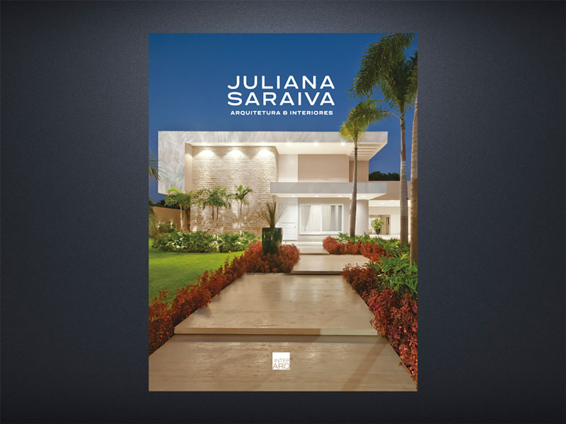 JULIANA SARAIVA – ARQUITETURA E INTERIORES - Revista InterArq | Arquitetura, Decoração, Design, Paisagismo e Lifestyle
