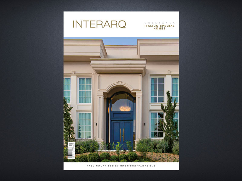 INTERARQ COLETÂNEA ITALICO SPECIAL HOMES – ED. 74 - Revista InterArq | Arquitetura, Decoração, Design, Paisagismo e Lifestyle